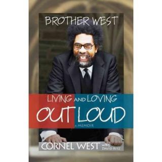 Brother West: Living and Loving Out Loud A Memoir