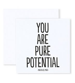 QUOTABLES   You are pure potential card