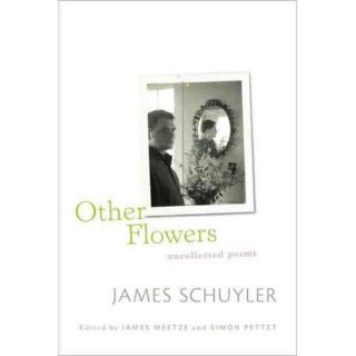 Other Flowers: Uncollected Poems