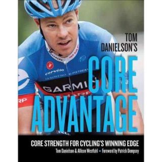 Tom Danielson's Core Advantage: Core Strength for Cycling's Winning Edge