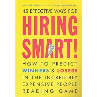 45 Effective Ways For Hiring Smart: How to Predict Winners and Losers