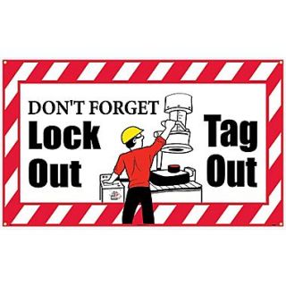 Banner, DonT Forget Lock Out Tag Out, 3Ft X 5Ft
