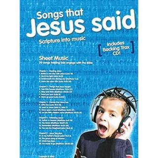 Songs That Jesus Said: Scripture Into Music