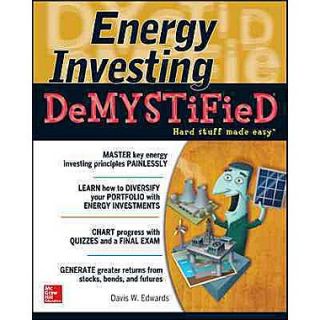 Energy Investing DeMystified: A Self Teaching Guide