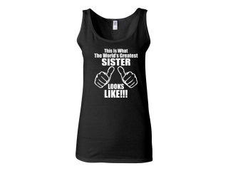 Junior This Is What The World's Greatest Sister Looks Like Slogan Design Statement Sleeveless Tank Top