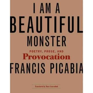 I Am a Beautiful Monster Poetry, Prose, and Provocation